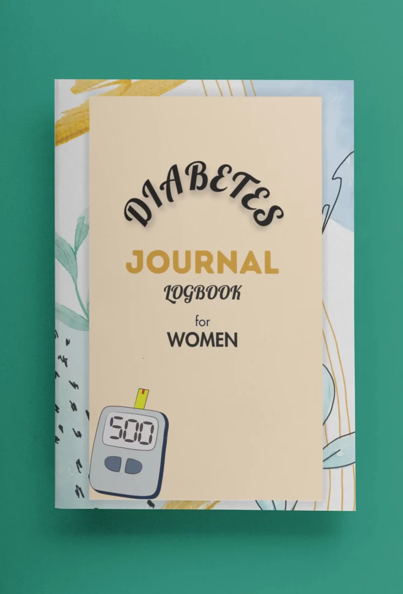 Diabetes Journal Logbook for Women 150 pages- publish minds